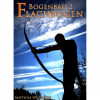 (Bild für) Bogenbau 2: Flachbogen (Matthias Wiltschko)